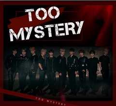 TOO MYSTERY