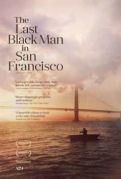 旧金山的最后一个黑人 The Last Black Man in San Francisco