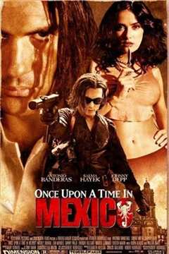 墨西哥往事 Once Upon a Time in Mexico